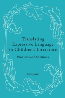 Image for Translating Expressive Language in Children's Literature: Problems and Solutions