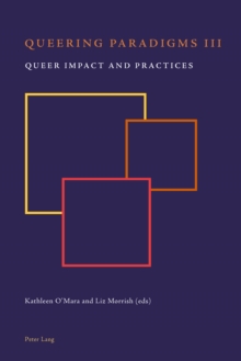 Image for Queering Paradigms III: Queer Impact and Practices