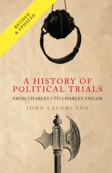 Image for A history of political trials: from Charles I to Charles Taylor