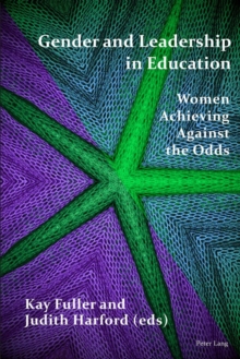 Image for Gender and leadership in education: women achieving against the odds