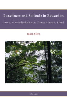 Image for Loneliness and Solitude in Education: How to Value Individuality and Create an Enstatic School