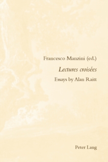 Image for Lectures croisees: essays by Alan Raitt