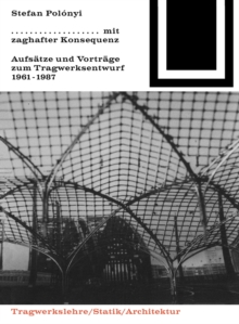 Image for Mit zaghafter Konsequenz: Aufsatze und Vortrage zum Tragwerkentwurf 1961-1987