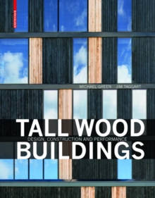 Image for Tall wood buildings: design, construction and performance