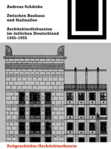 Zwischen Bauhaus und Stalinallee