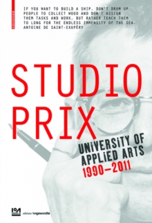 Image for Studio Prix: University of Applied Arts Vienna 1990-2011
