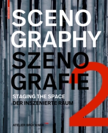 Scenography – Szenografie 2: Staging the Space – Der inszenierte Raum