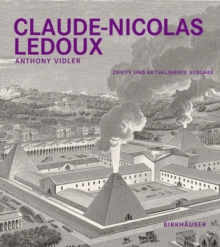 Image for Claude-Nicolas Ledoux : Architektur und Utopie im Zeitalter der Franzoesischen Revolution. Zweite und erweiterte Ausgabe