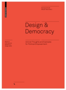 Design & Democracy: Activist Thoughts and Examples for Political Empowerment