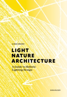 Light, Nature, Architecture: A Guide to Holistic Lighting Design