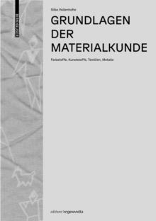 Image for Grundlagen der Materialkunde : Farbstoffe, Kunststoffe, Textilien, Metalle