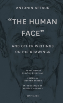 “The Human Face” and Other Writings on His Drawings