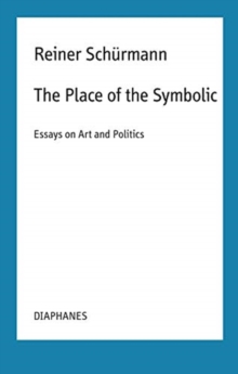 Place of the Symbolic - Essays on Art and Politics