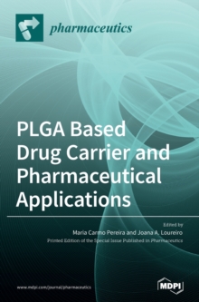 Image for PLGA Based Drug Carrier and Pharmaceutical Applications