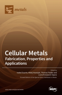 Image for Cellular Metals : Fabrication, Properties and Applications