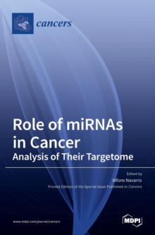 Image for Role of miRNAs in Cancer : Analysis of Their Targetome