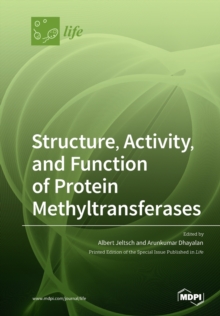 Image for Structure, Activity, and Function of Protein Methyltransferases