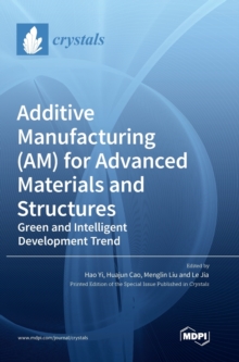 Image for Additive Manufacturing (AM) for Advanced Materials and Structures