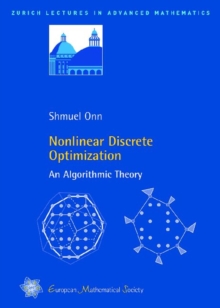 Image for Nonlinear Discrete Optimization : An Algorithmic Theory
