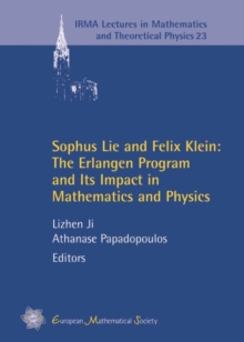 Image for Sophus Lie and Felix Klein: The Erlangen Program and its Impact in Mathematics and Physics
