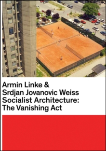 Image for Socialist architecture  : the vanishing act
