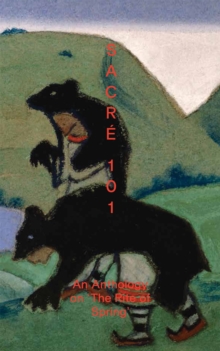 Image for Sacrâe 101  : an anthology on the rite of spring