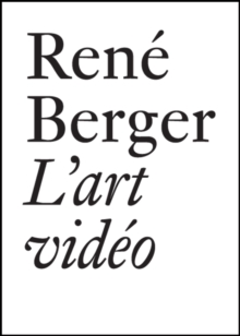 Image for Renâe Berger  : l'art video