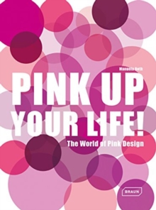 Image for Pink up your life!  : the world of pink design