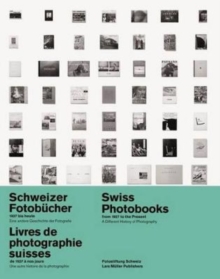 Swiss Photobooks from 1927 to the Present: a Different History of Photography