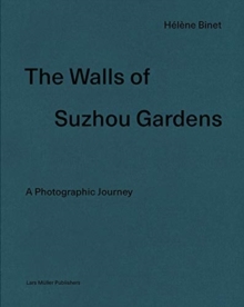 Image for Walls of Suzhou Gardens: A Photographic Journey