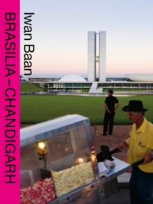 Living With Modernity: Brasilia – Chandigarh