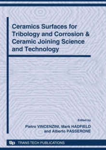 Image for Ceramics surfaces for tribology and corrosion & ceramic joining science and technology: 12th International ceramics congress Part C