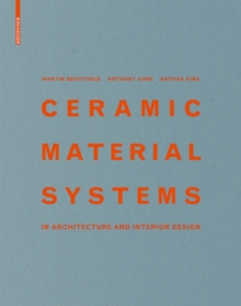 Ceramic Material Systems: in Architecture and Interior Design