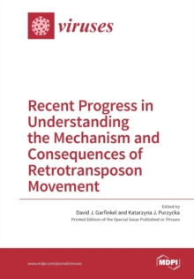 Image for Recent Progress in Understanding the Mechanism and Consequences of Retrotransposon Movement