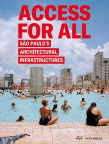 Access for All: Sao Paulo’s Architectural Infrastructures