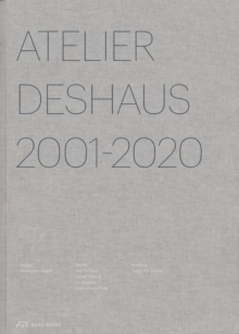 Atelier Deshaus 2001–2020