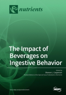 Image for The Impact of Beverages on Ingestive Behavior