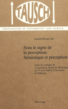 Image for Sous Le Signe De La Perception: Semiotique Et Perception