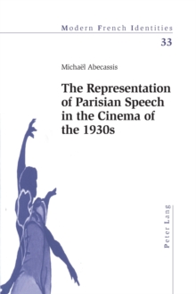 Image for The Representation of Parisian Speech in the Cinema of the 1930s