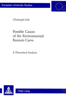 Possible Causes of the Environmental Kuznets Curve