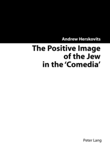 Image for The positive image of the Jew in the 'Comedia'