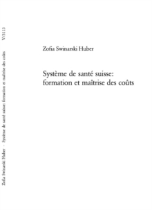 Systeme de Sante Suisse: Formation Et Maitrise Des Couts