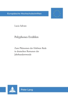 Image for Polyphones Erzaehlen : Zum Phaenomen der Erlebten Rede in deutschen Romanen der Jahrhundertwende