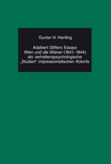 Image for Adalbert Stifters Essays «Wien Und Die Wiener» (1841-1844) ALS Verhaltenspsychologische «Studien» Impressionistischen Kolorits