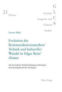 Image for Evolution Der Kommunikationsmedien/Technik Und Kultureller Wandel in Edgar Reitz' «Heimat»