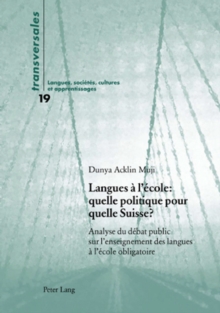 Langues A l'Ecole: Quelle Politique Pour Quelle Suisse ?