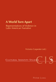 Image for A world torn apart  : representations of violence in Latin American narrative