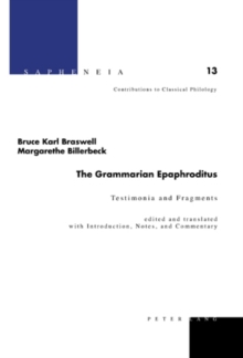 Image for The grammarian Epaphroditus  : testimonia and fragments