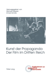 Kunst Der Propaganda- Der Film Im Dritten Reich