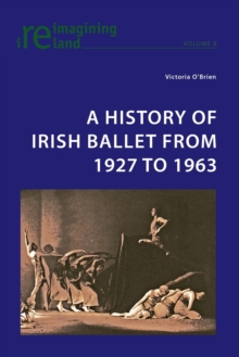 History of Irish Ballet from 1927 to 1963